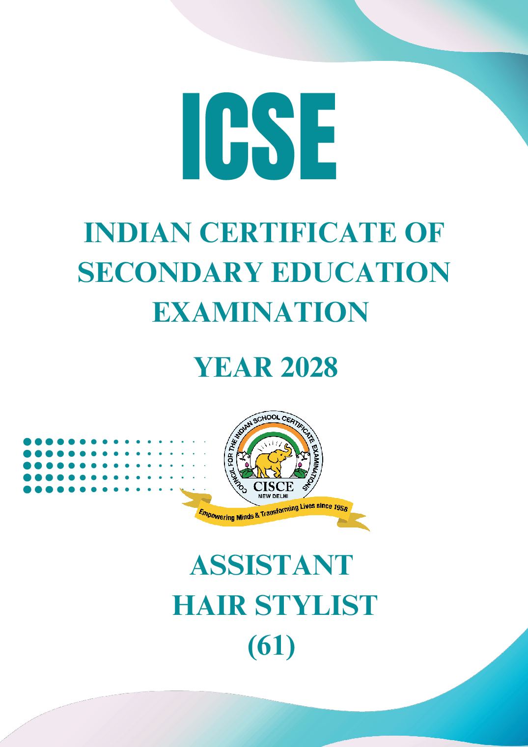 ICSE Class 9 Syllabus 2028 Assistant Hair Stylist - Page 1 of 32