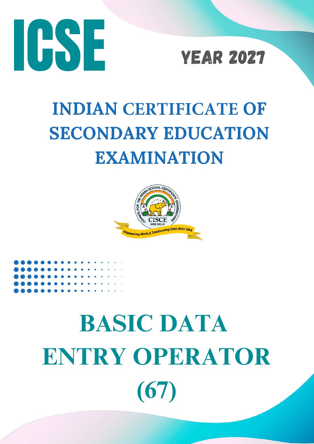 ICSE Class 9 Syllabus 2027 Basic Data Entry Operator - Page 1 of 30