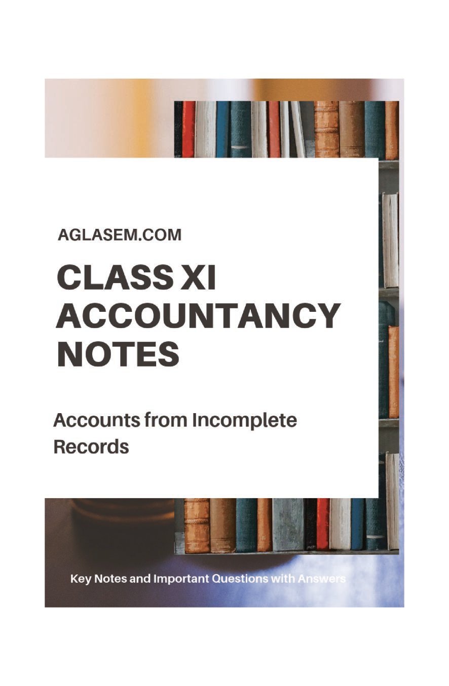 Class 11 Accountancy Notes for Accounts from Incomplete Records - Page 1