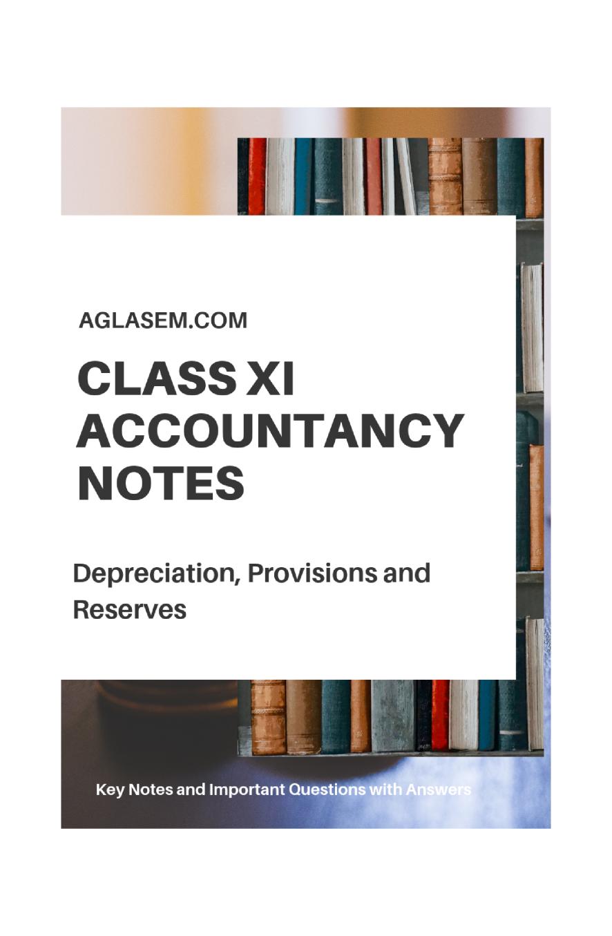 Class 11 Accountancy Notes for Depreciation Provisions and Reserves - Page 1