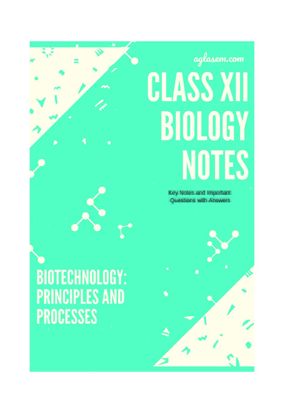 Class 12 Biology Notes for Biotechnology Principles and Processes - Page 1