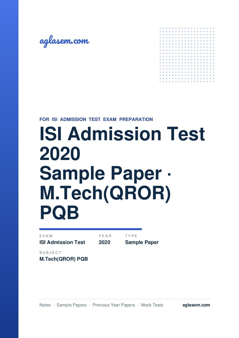 ISI Admission Test 2020 Sample Paper M.Tech(QROR) PQB - Page 1 of 14