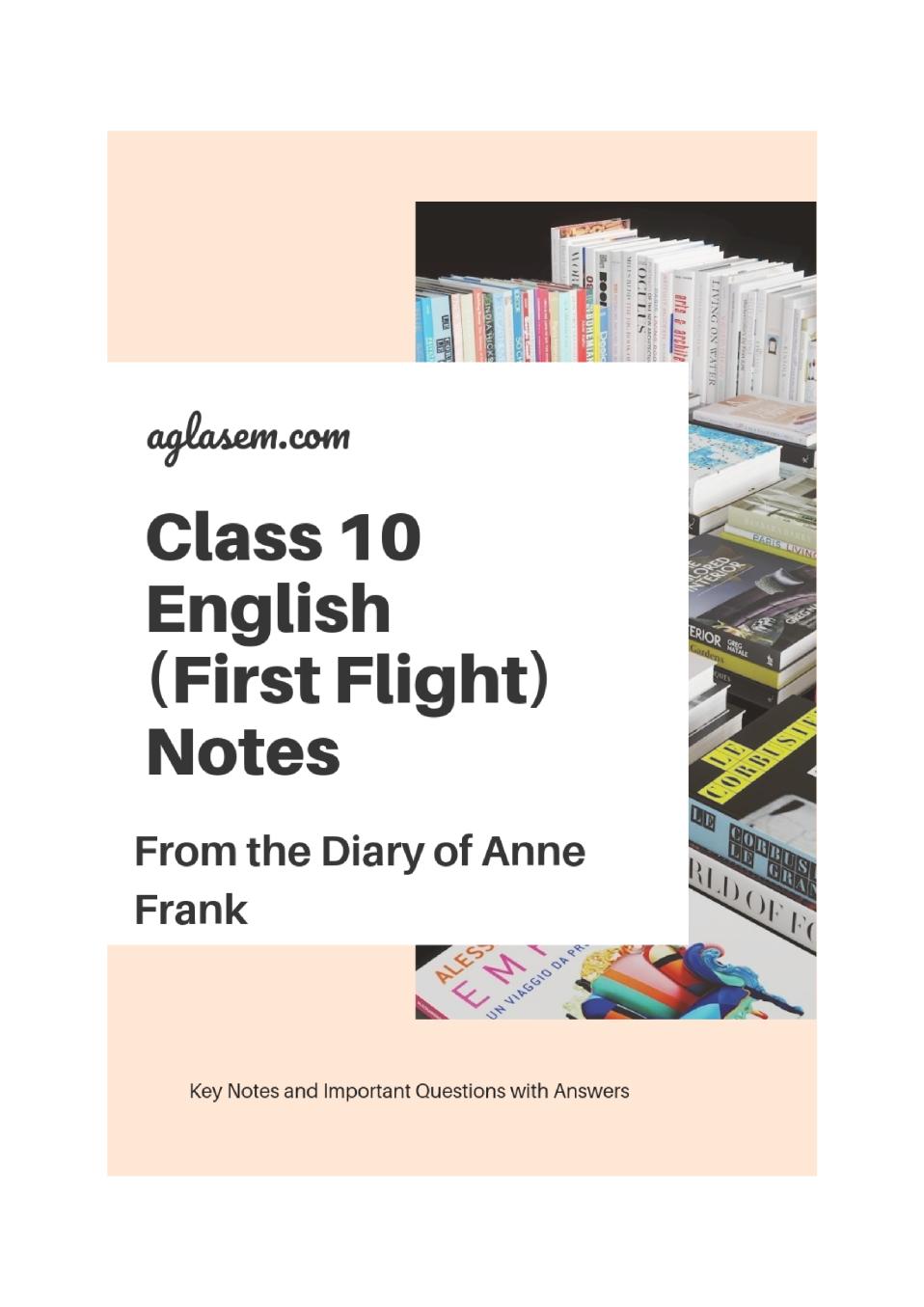 Class 10 English First Flight Notes For From the Diary of Anne Frank - Page 1