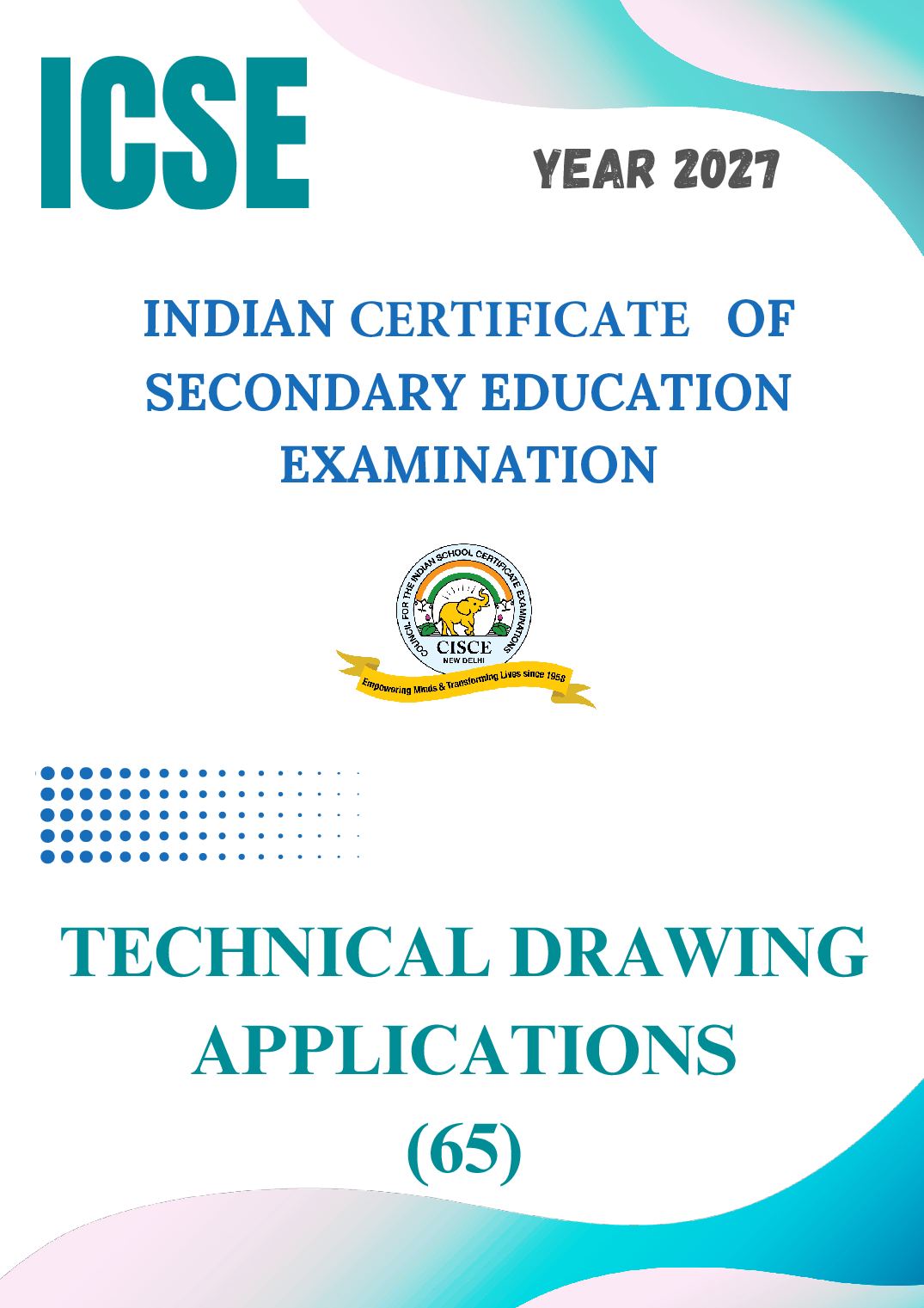 ICSE Class 9 Syllabus 2027 Technical Drawing Applications - Page 1 of 6