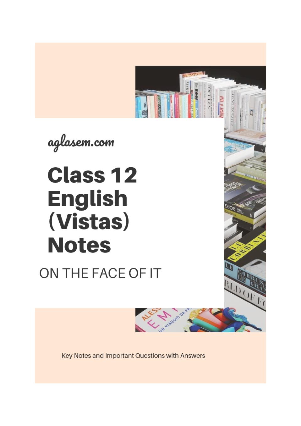 Class 12 English Vistas Notes For On the Face of it - Page 1