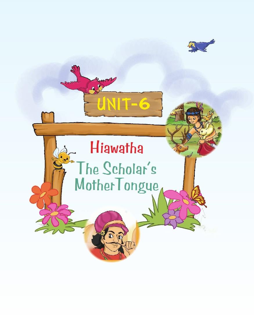 NCERT Book Class 4 English (Marigold) Unit 6 The Scholar's MotherTongue; Hiawatha - Page 1