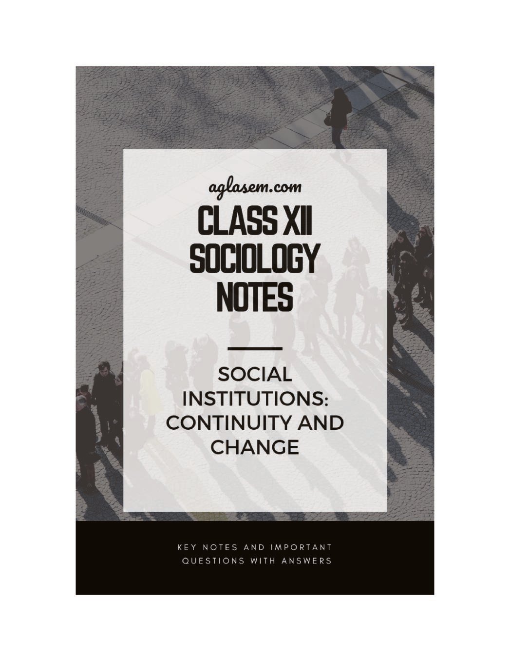 Class 12 Sociology Notes for Social Institutions Continuity and Change - Page 1