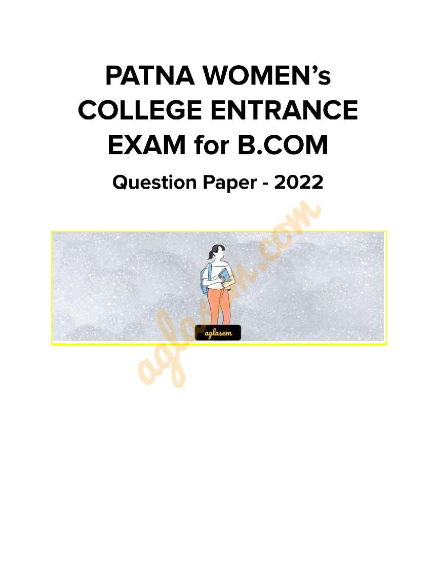 Patna Women's College Entrance Exam 2022 Question Paper B.Com - Page 1