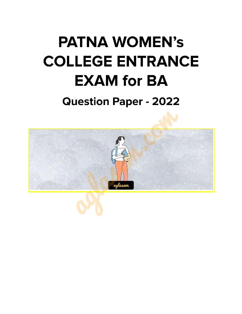 Patna Women's College Entrance Exam 2022 Question Paper BA - Page 1