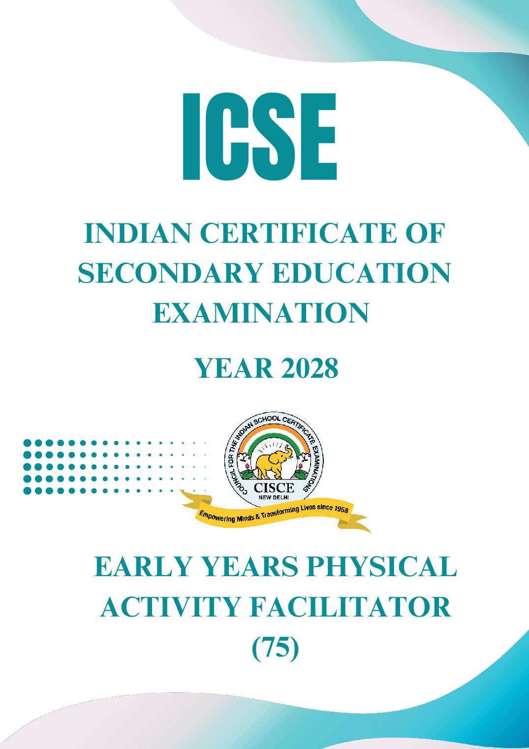 ICSE Class 9 Syllabus 2028 Early Years Physical Activity Facilitator - Page 1 of 23