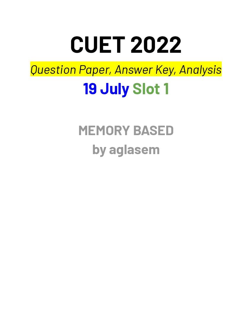CUET 2022 Question Paper with Answers (Memory Based) 19 July Slot 1 - Page 1