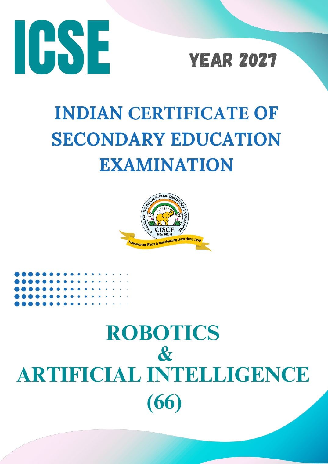 ICSE Class 10 Syllabus 2027 Robotics and Artificial Intelligence - Page 1 of 10