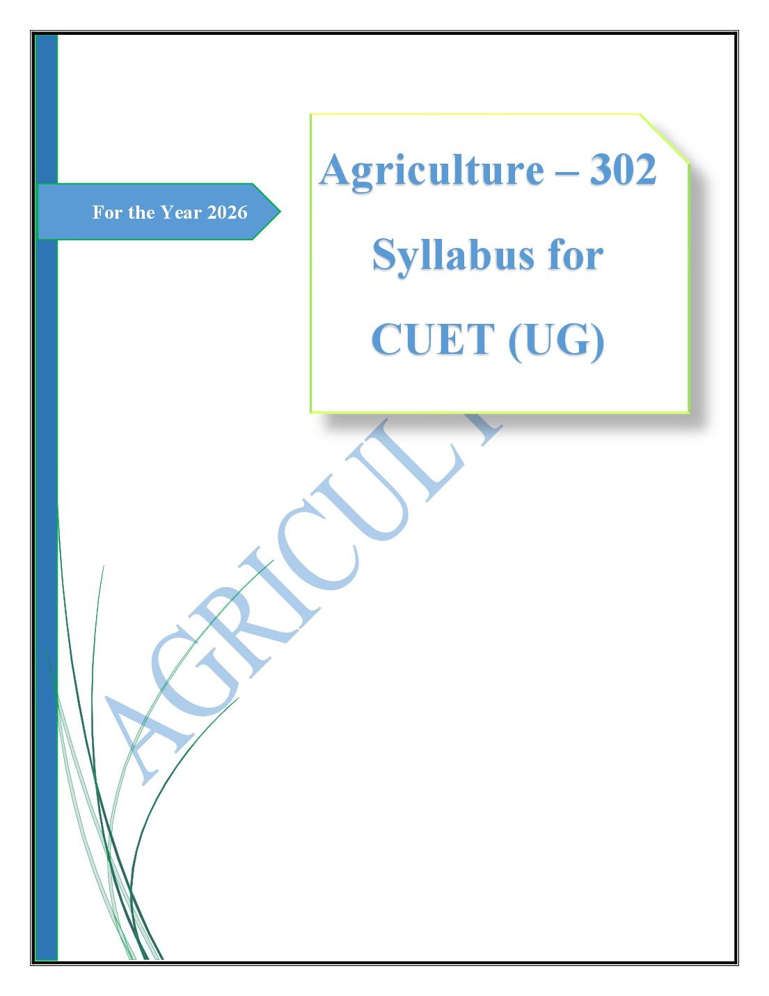 CUET 2026 Syllabus Agriculture (Code 302) - Page 1 of 4