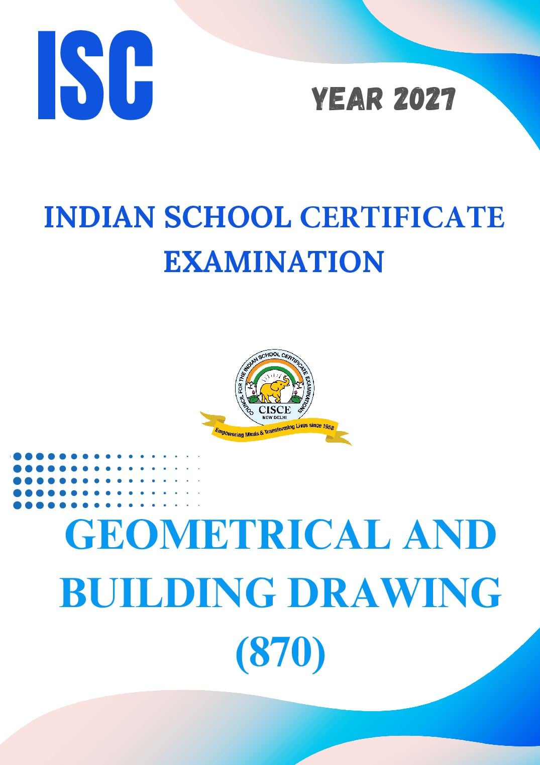 ISC Class 11 Syllabus 2027 Geometrical and Building Drawing - Page 1 of 4