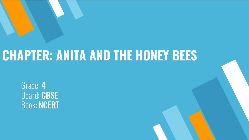 Teaching Material Class 4 EVS Anita and the Honey Bees - Page 1