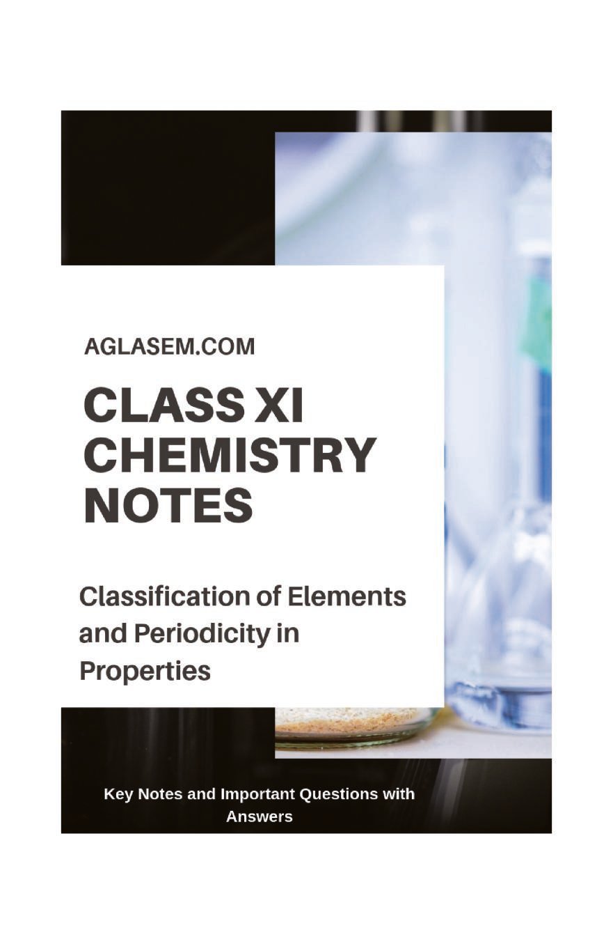 Class 11 Chemistry Notes for Classification of Elements and Periodicity in Properties - Page 1