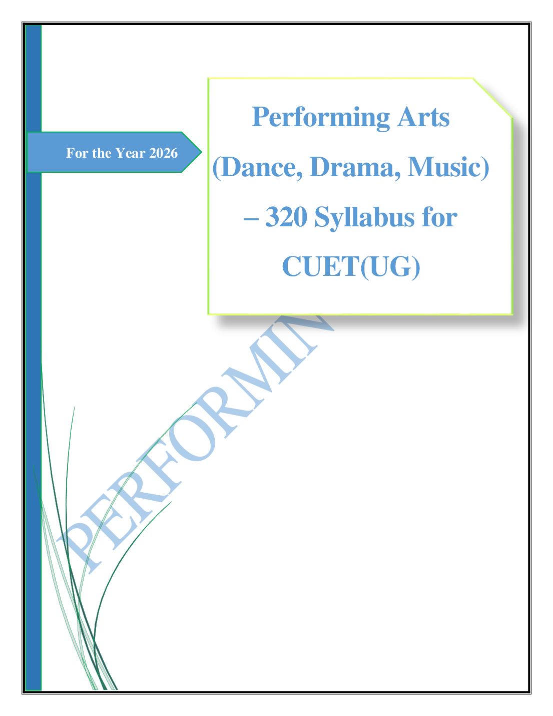 CUET 2026 Syllabus Performing Arts (Dance, Drama and Music) (Code 320) - Page 1 of 6