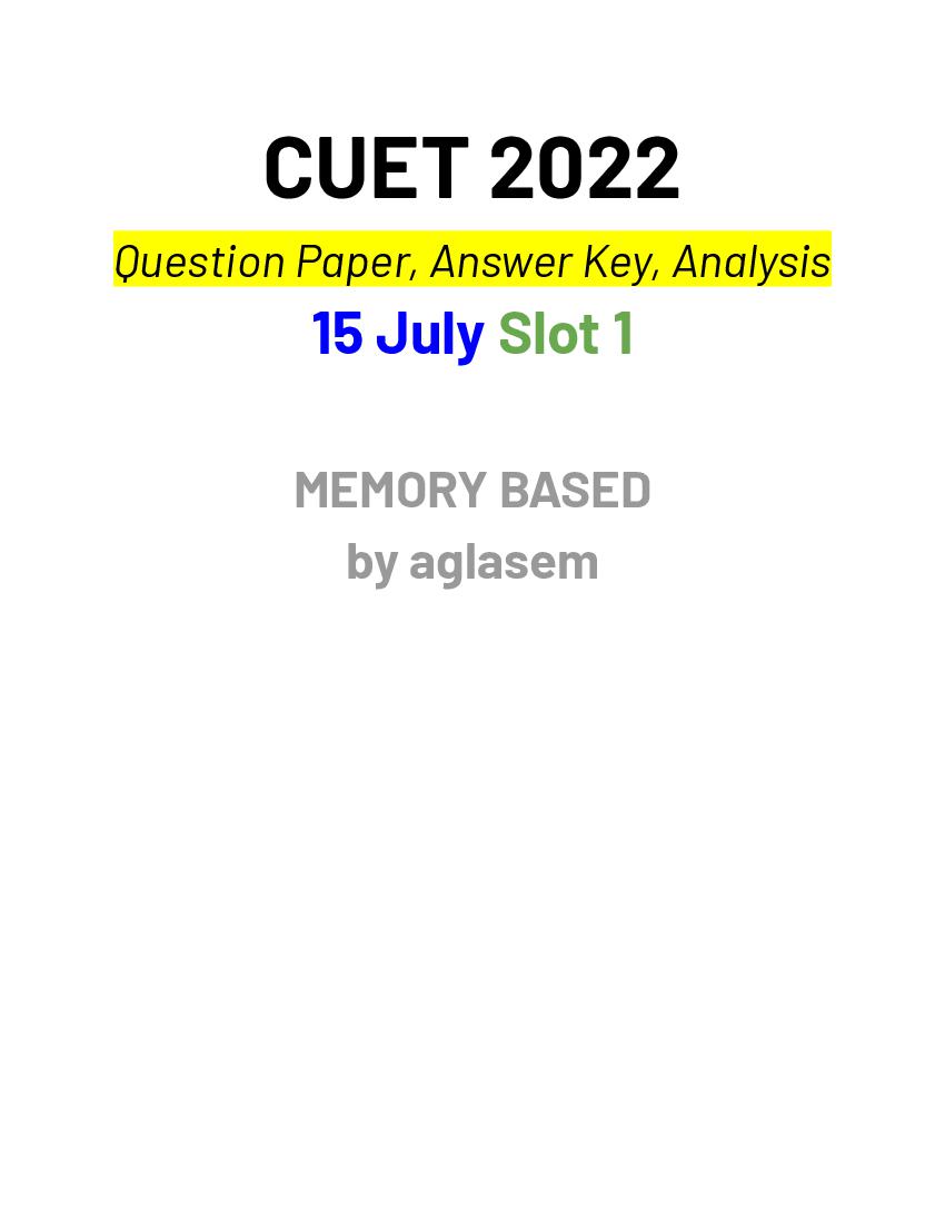 CUET 2022 Question Paper with Answers (Memory Based) 15 July Slot 1 (Ver 2) - Page 1