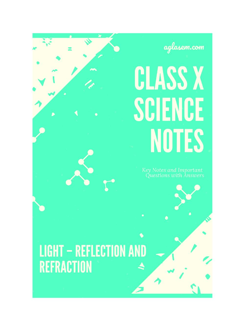 Class 10 Science Notes for Light- Reflection and Refraction - Page 1