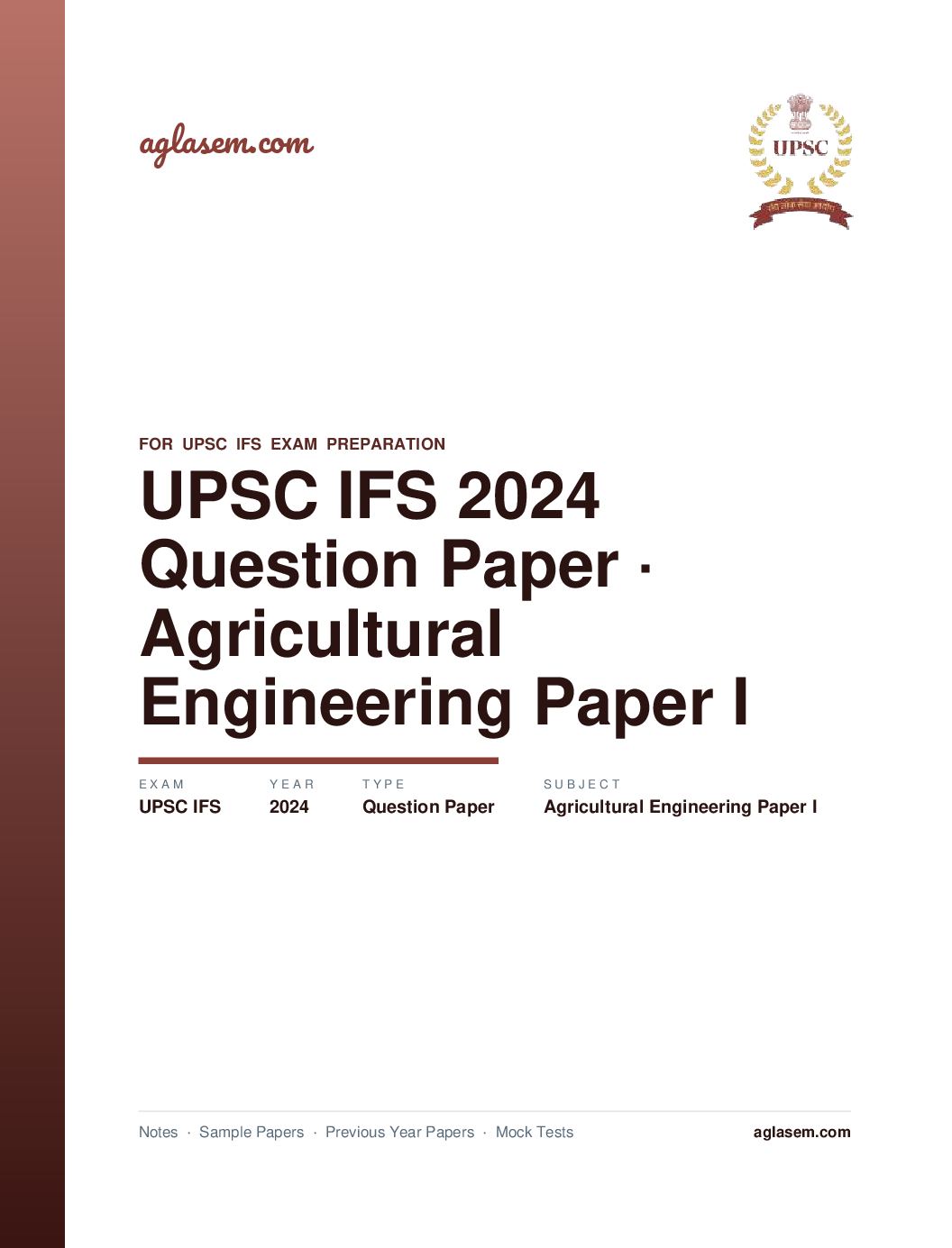 UPSC IFS 2024 Question Paper for Agricultural Engineering Paper I - Page 1 of 7