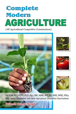 Complete Modern Agriculture - Best Book for ICAR JRF, Pre PG, NET & Agri Competitive Exams