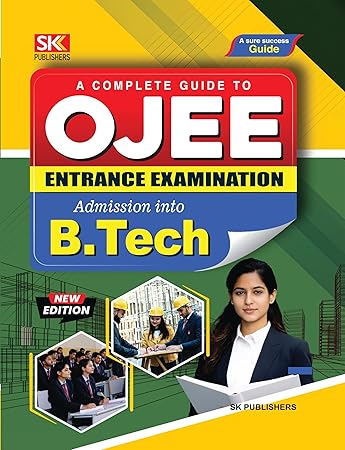 OJEE B.Tech Complete Entrance Examination Guide (SK Publishers)