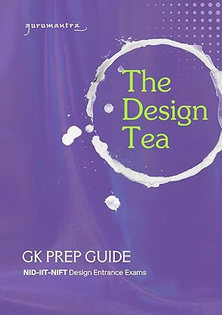 The Design Tea GK Preparatory Book for NIFT, NID & IIFT UG & PG Entrance - Gurunath Sabnis