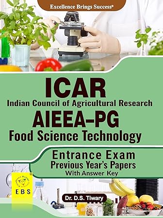 ICAR AIEEA PG Food Science & Technology Entrance Exam Previous Year Papers - Dr. D.S. Tiwary