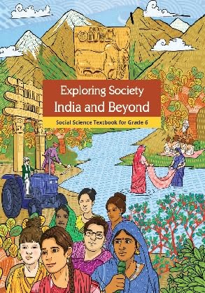 Class 6 Social Science (Exploring Society: India and Beyond)