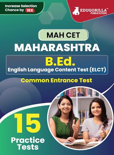MAH B.Ed. (ELCT) CET Exam Prep Book 2025 - 15 Practice Tests (EduGorilla)