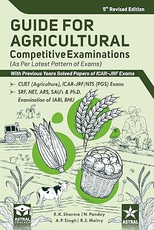 Guide for Agricultural Competitive Examinations (5th Ed) with ICAR-JRF Solved Papers