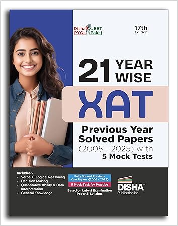 Disha 21 Year-wise XAT Previous Year Solved Papers (2005-2025) with 5 Mock Tests, 17th Ed