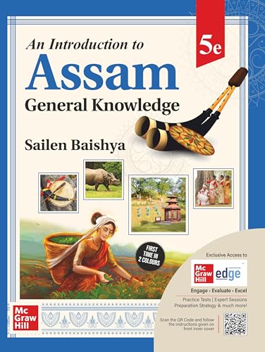 Assam General Knowledge by Sailen Baishya (5th Edition, McGraw Hill)