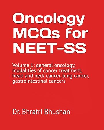 Oncology MCQs for NEET-SS (Medical & Surgical Oncology) Volume 1