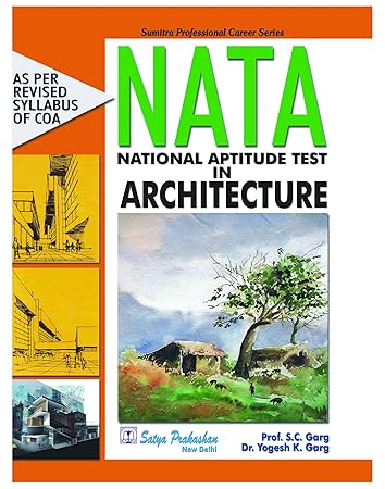 NATA National Aptitude Test in Architecture (Prof. S.C. Garg & Dr. Yogesh K. Garg)