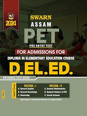 Assam PET (Pre Entry Test) for Admissions to D.El.Ed Guide 2024 - Swarn Guides