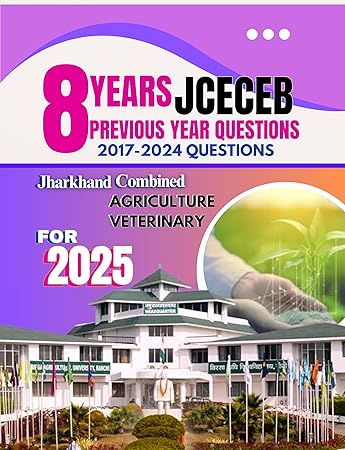 8 Years JCECEB Previous Year Questions (2017-2024) Jharkhand Agriculture & Veterinary Exam