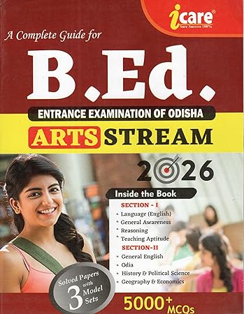 ICARE Odisha B.Ed Entrance Examination Guide 2026 - Arts Stream (5000+ MCQs & Solved Papers)