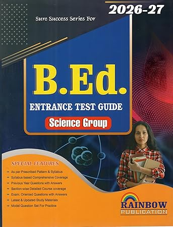 Rainbow Publication B.Ed Science Group Entrance Test Guide 2026-27 (PYQs & Practice Sets)